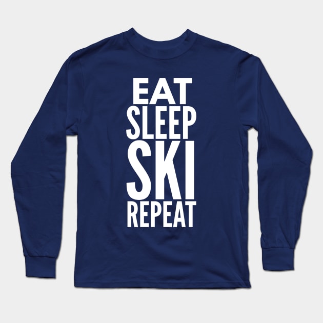 EAT SLEEP SKI REPEAT - SKIING Long Sleeve T-Shirt by PlexWears